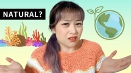 Natural ingredients aren’t actually better for the environment