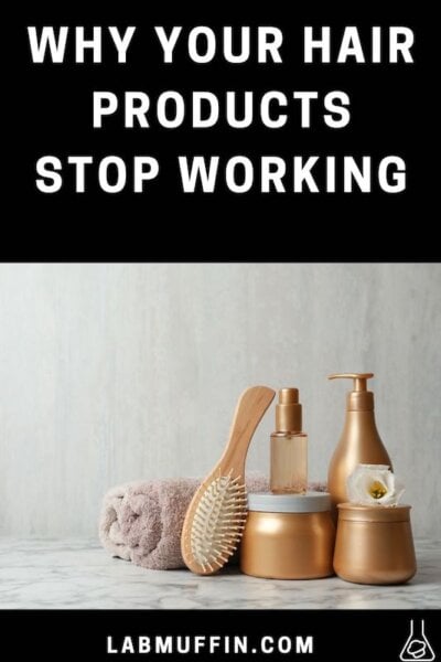 Why your hair products stop working